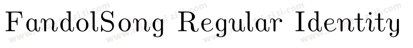 FandolSong Regular Identity H字体转换